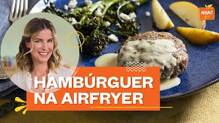 HAMBÚRGUER NA AIRFRYER com molho de gorgonzola e brócolis assado  Rita Lobo  Cozinha Prática [upl. by Ardnuaed603]