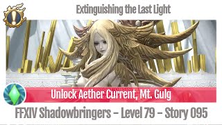 FFXIV Unlock Aether Current Mt Gulg  Extinguishing the Last Light  Story 095  Shadowbringers [upl. by Cadmann]