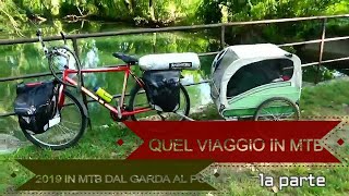 16 Quel viaggio Lungo il fiume Po con bicicletta carrello e tenda  2019 parte 1 [upl. by Thunell]