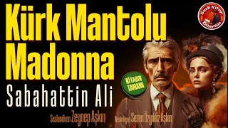 Kürk Mantolu Madonna  Sabahattin Ali  Sesli Kitap [upl. by Rind]