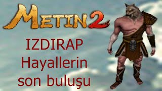 Metin2 IZDIRAP  Hayallerin son buluşu [upl. by Ilajna483]