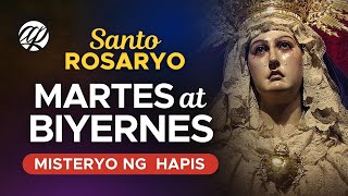 ðŸ“¿ MARTES at BIYERNES Santo Rosaryo â€¢ Misteryo ng Hapis â€¢ Tagalog Rosary [upl. by Snave]