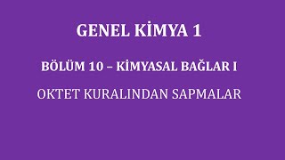 Genel Kimya 1Bölüm 10  Kimyasal Bağlar I  Oktet Kuralından Sapmalar [upl. by Dnomad]