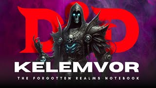 Kelemvor ⏩ DampD LORE  Forgotten Realms Notebook [upl. by Ermanno]