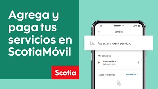 Agrega y paga tus servicios en ScotiaMóvil  Scotiabank México [upl. by Enitsirhk]