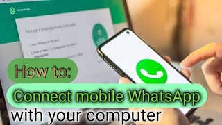 How to connect android mobile WhatsApp with your computer or laptop using WhatsApp web [upl. by Arliene]