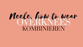 Overknees kombinieren  How to wear  Stiefel Schuhtrends 2017  Modeblog Outfit [upl. by Eesac698]