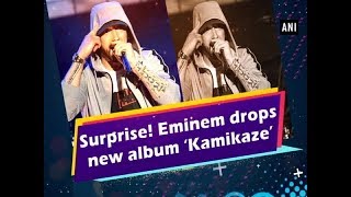 Surprise Eminem drops new album ‘Kamikaze’  ANI News [upl. by Hahseram]