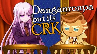 Cookie Run Kingdom but its Danganronpa crk [upl. by Atikahs953]