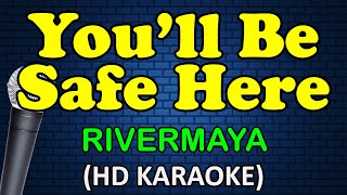 YOULL BE SAFE HERE  Rivermaya HD Karaoke [upl. by Nnylecyoj897]