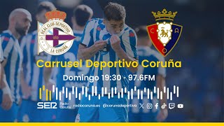 Deportivo  Osasuna  En directo en Carrusel Deportivo Coruña [upl. by Ahsinyar]