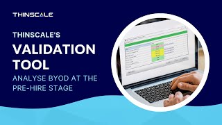 ThinScales Validation Tool  Analyse BYOD at the PreHire Stage [upl. by Nillad]