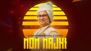 Mon Majhi  DJ Rahat x Shohag x Samrat  I Bangla New Song  DJ Rahat [upl. by Cho]