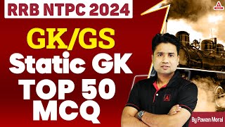 RRB NTPC 2024 GK GS  Static GK Top 50 MCQ For RRB NTPC  GK GS By Pawan Sir [upl. by Adnowal]