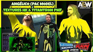 ANGÉLICO AEW PAC MODEL DOWNLOAD  TITANTRON PMF TEXTURES HD FOR MODS WWE 2K quotSVR 2011 PPSSPPquot [upl. by Orips]