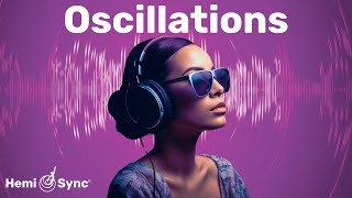 Oscillations  Raise Your Vibratory Rate  Music For Hemisphere Synchronization meditationmusic [upl. by Higgs]