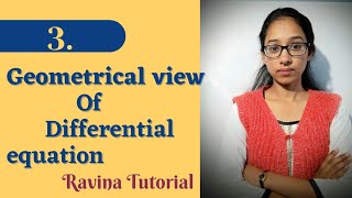 3 Geometrical View of Differential Equation  1st order amp 1st degree  ravina tutorial  in hindi [upl. by Haram430]