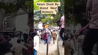 Aslam Shaik By won  Malad West short shorts youtubeshorts [upl. by Enelear96]