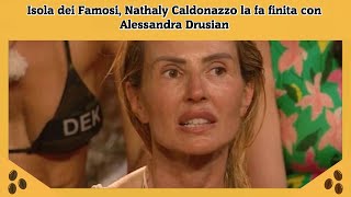 Isola dei Famosi Nathaly Caldonazzo la fa finita con Alessandra Drusian [upl. by Landers71]