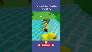 Escape School on Fire Part 5 roblox games robloxgames gameplay satisfying asmr obby gaming [upl. by Lucilla]