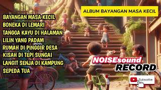 MIX COMBO GENRE ALBUM BAYANGAN MASA KECIL [upl. by Zerline904]