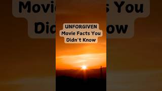 Unforgiven Movie Facts You Didnt Know [upl. by Betthezel]