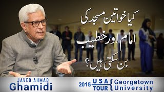 Kya khawateen Masjid ki imam aur khateeb ban sakti hain  Javed Ahmad Ghamidi [upl. by Rimidalv]