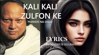 Kali Kali Zulfon Ke Phande Na DaloLyrical Song LyricsNusrat Fateh Ali KhanQawwaliMadhur Sharma [upl. by Dnallor723]