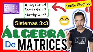 ✅​SISTEMAS de ECUACIONES 3x3 por álgebra de matrices 𝟏𝟎𝟎 𝐄𝐟𝐞𝐜𝐭𝐢𝐯𝐨 😎​🫵​💯​ Álgebra de Matrices [upl. by Brocklin]