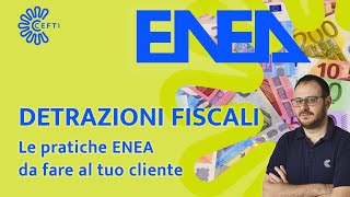 DETRAZIONI FISCALI 2024  Ecco tutte le pratiche ENEA da fare al tuo cliente [upl. by Airtal]