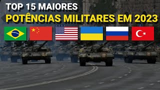 15 maiores potências militares do planeta em 2023 [upl. by Carrissa]