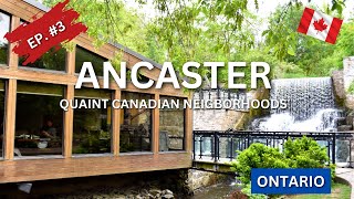 Ancaster Ontario Quaint Canadian Neighborhoods Ep 3🍁 [upl. by Tyrrell]