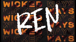 Ren  Wicked Ways [upl. by Zurek]