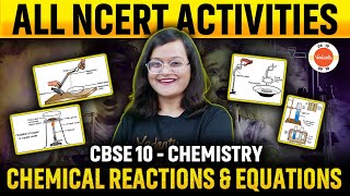 Class 10 NCERT Activities Class 10 Chemistry  Chemical Reaction amp Equations  CBSE 202425 [upl. by Nnaynaffit]