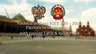 PATRIOTICHESKAYA PESNYA NATIONAL ANTHEM RSFSR WITH RUSSIA LATIN  INDO REVERB  REMASTERED [upl. by Eednus]