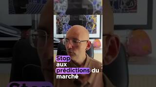 🔮Arrêtez de perdre votre temps à vouloir prédire le marché 🔮 [upl. by Atterg]