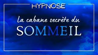 DORMIR dans un cocon de sécurité  HYPNOSE pour une expérience de douceur et de bienêtre [upl. by Nylzor]