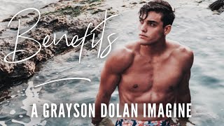 Benefits  Episode 17  A Grayson Dolan Imagine [upl. by Yasdnil]