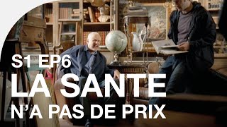 Saison 1 Episode 6  La santé na pas de prix [upl. by Atnad]