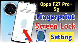 Oppo f27 pro plus fingerprint screen lockfingerprint lock setting in Oppo f27 pro pluspattern lock [upl. by Cleve]