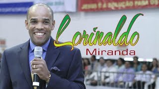 LORINALDO MIRANDA Mensagem Completa [upl. by Sieber]