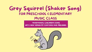 Grey Squirrel  A Shaker Song for Preschool and Elementary Music Class [upl. by Donough494]