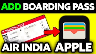 How To Add Air India Boarding Pass to Apple Wallet 2024 [upl. by Kotick844]