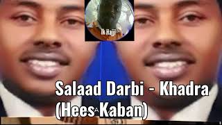 Salaad Darbi  Khadraay Qamar Lamoodyeey Hees Kaban Original Record [upl. by Ginder]