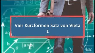 Vier Kurzformen Satz von Vieta 1 [upl. by Staal]