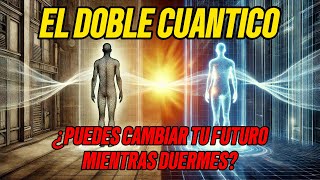 TU DOBLE CUANTICO TE ESTA PROTEGIENDO DE FUTUROS INDESEABLES [upl. by Hillery]