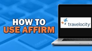 How To Use Affirm On Travelocity Quick and Easy [upl. by Lolande]