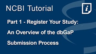 Part 1  Register Your Study An Overview of the dbGaP Submission Process [upl. by Ertemed]