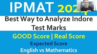 How to Analyse IPMAT 2024 Mocks TEST to Improve Your Score IPM Indore  GOOD Expected Real Score [upl. by Lecram]