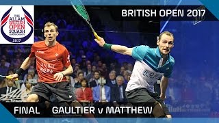 Squash Gaultier v Matthew  British Open 2017 Final Highlights [upl. by Namref438]